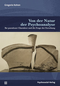 Von der Natur der Psychoanalyse von Buchner-Sabathy,  Susanne, Kohon,  Gregorio