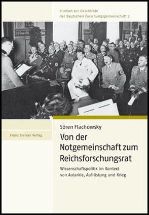 Von der Notgemeinschaft zum Reichsforschungsrat von Flachowsky,  Sören