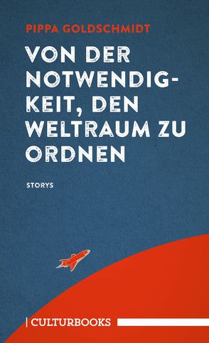 Von der Notwendigkeit, den Weltraum zu ordnen von Beck,  Zoe, Goldschmidt,  Pippa