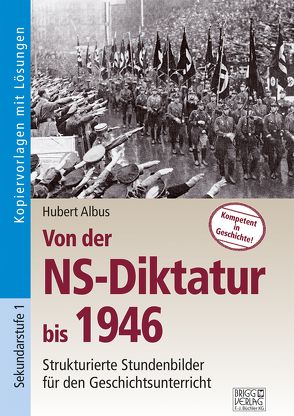Von der NS-Diktatur bis 1946 von Albus,  Hubert