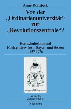 Von der „Ordinarienuniversität“ zur „Revolutionszentrale“? von Rohstock,  Anne