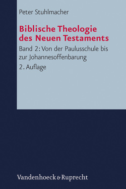 Von der Paulusschule bis zur Johannesoffenbarung. Der Kanon und seine Auslegung von Stuhlmacher,  Peter