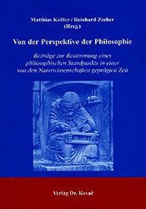 Von der Perspektive der Philosophie von Kossler,  Matthias, Zecher,  Reinhard