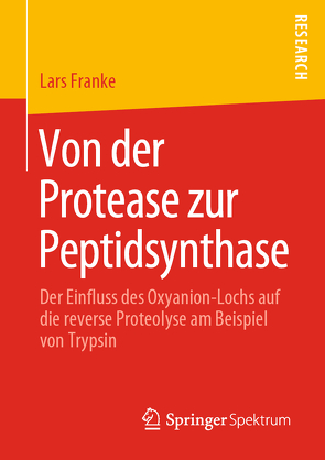Von der Protease zur Peptidsynthase von Franke,  Lars