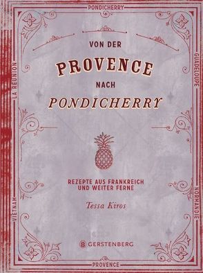 Von der Provence bis nach Pondicherry von Chatzikonstanis,  Manos, Kiros,  Tessa, Wiesner,  Linde