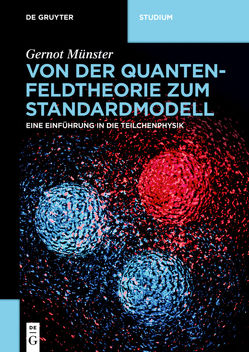 Von der Quantenfeldtheorie zum Standardmodell von Münster,  Gernot