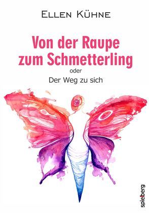 Von der Raupe zum Schmetterling von Kühne,  Ellen