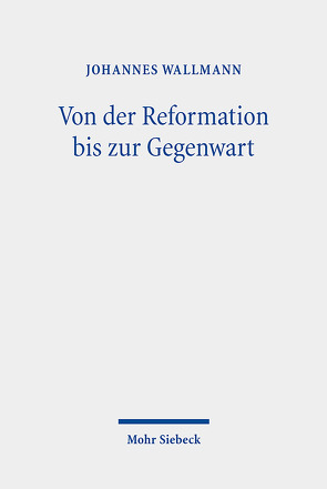 Von der Reformation bis zur Gegenwart von Wallmann,  Johannes