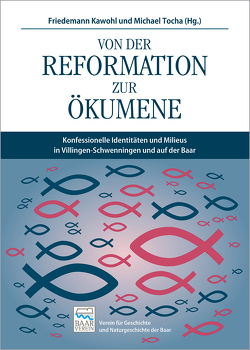 Von der Reformation zur Ökumene von Kawohl,  Friedmann, Tocha,  Michael