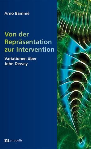 Von der Repräsentation zur Intervention von Bammé,  Arno