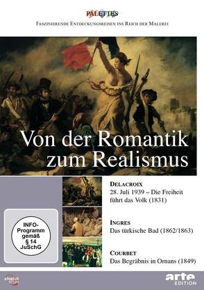 Von der Romantik zum Realismus: Delacroix – Ingres – Courbet von Jaubert,  Alain