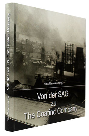 Von der SAG zu The Coatinc Company von Bingener,  Andreas, Böhmer,  Petra, Gummersbach,  Martin, Hellwig,  Raimund, Jugert,  Adolf