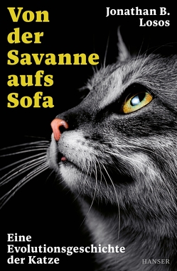 Von der Savanne aufs Sofa von Kober,  Hainer, Losos,  Jonathan B.