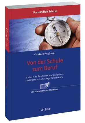 Von der Schule zum Beruf von Georg,  Christine