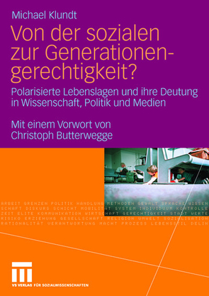 Von der sozialen zur Generationengerechtigkeit? von Butterwegge,  Christoph, Klundt,  Michael