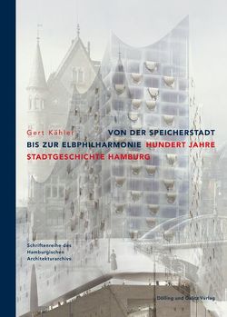 Von der Speicherstadt bis zur Elbphilharmonie von Frank,  Hartmut, Kaehler,  Gert, Schwarz,  Ullrich
