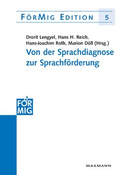 Von der Sprachdiagnose zur Sprachförderung von Döll,  Marion, Lengyel,  Drorit, Reich,  Hans H., Roth,  Hans-Joachim