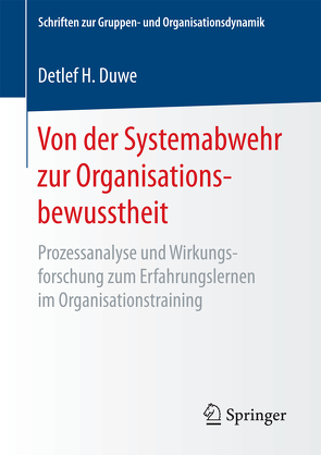 Von der Systemabwehr zur Organisationsbewusstheit von Duwe,  Detlef H.