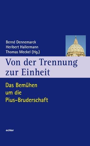 Von der Trennung zur Einheit von Dennemarck,  Bernd, Hallermann,  Heribert, Meckel,  Thomas