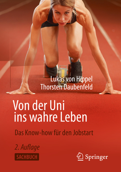 Von der Uni ins wahre Leben von Daubenfeld,  Thorsten, von Hippel,  Lukas