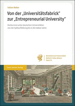 Von der „Universitätsfabrick“ zur „Entrepreneurial University“ von Waßer,  Fabian