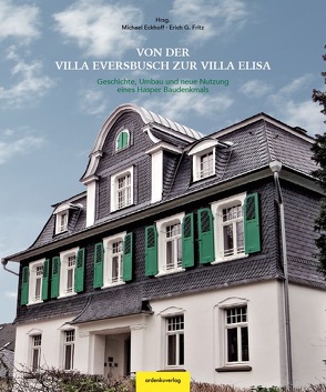 Von der Villa Eversbusch zur Villa Elisa von Eckhoff,  Michael, Fritz,  Erich G, Georg Kraus Stiftung