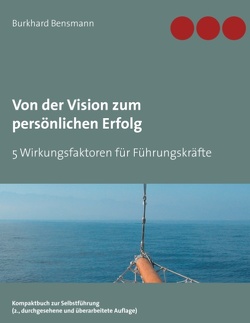 Von der Vision zum persönlichen Erfolg von Bensmann,  Burkhard