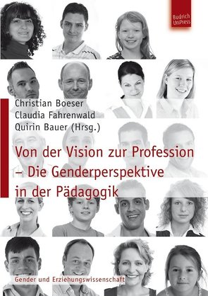 Von der Vision zur Profession – Die Genderperspektive in der Pädagogik von Bauer,  Quirin J., Boeser-Schnebel,  Christian, Fahrenwald,  Claudia
