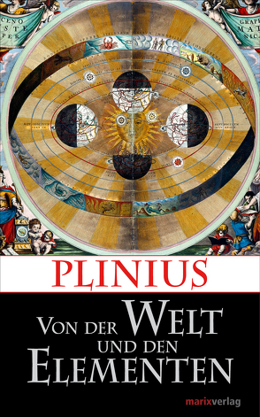 Von der Welt und den Elementen von Möller,  Lenelotte, Plinius, Vogel,  Manuel, Wittstein,  Georg Christoph