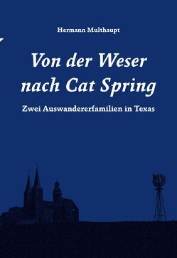 Von der Weser nach Cat Spring von Multhaupt,  Hermann