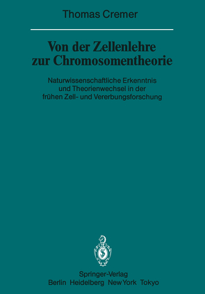 Von der Zellenlehre zur Chromosomentheorie von Cremer,  T.