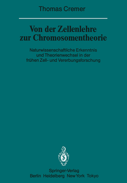 Von der Zellenlehre zur Chromosomentheorie von Cremer,  T.