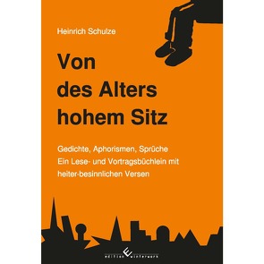 Von des Alters hohem Sitz von Schulze,  Heinrich