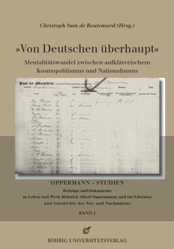 „Von Deutschen überhaupt“. Mentalitätswandel zwischen aufklärerischem Kosmopolitismus und Nationalismus von Suin de Boutemard,  Christoph