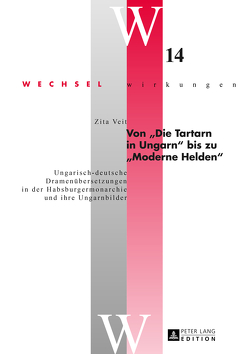 Von «Die Tartarn in Ungarn» bis zu «Moderne Helden» von Veit,  Zita