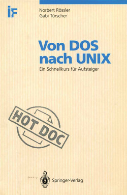 Von DOS nach UNIX von Rössler,  Norbert F., Türscher,  Gabi