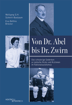 Von Dr. Abel bis Dr. Zwirn von Bröcker,  Eva-Bettina, Schmitt-Buxbaum,  Wolfgang G. H., Schuster,  Josef