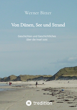 Von Dünen, See und Strand von Bitter,  Werner