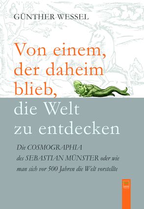 Von einem, der daheim blieb, die Welt zu entdecken von Wessel,  Günther