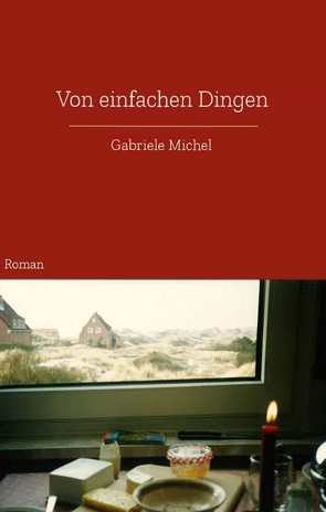 Von einfachen Dingen von Michel,  Gabriele