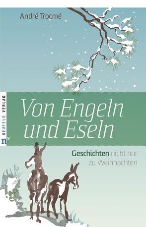 Von Engeln und Eseln von Güthoff,  Anja, Schimpf,  Heidi, Trocmé Hewett,  Nelly, Trocmé,  André