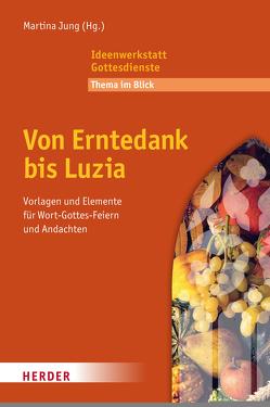 Von Erntedank bis Luzia von Jung,  Martina