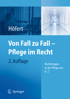 Von Fall zu Fall – Pflege im Recht von Höfert,  Rolf