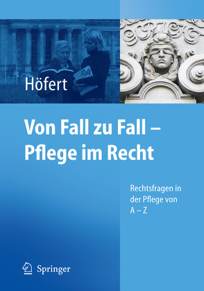 Von Fall zu Fall – Pflege im Recht von Höfert,  Rolf