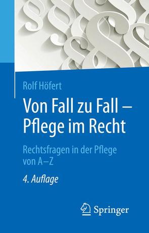 Von Fall zu Fall – Pflege im Recht von Höfert,  Rolf