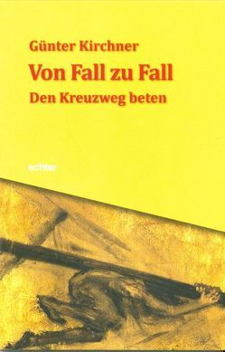 Von Fall zu Fall von Kirchner,  Günter