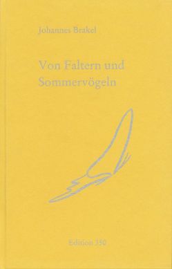 Von Faltern und Sommervögeln von Brakel,  Johannes, Decker,  Thomas