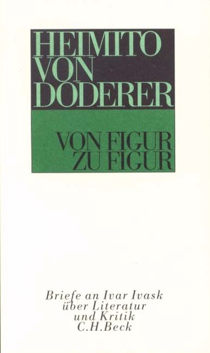 Von Figur zu Figur von Doderer,  Heimito von, Fleischer,  Wolfgang, Schmidt-Dengler,  Wendelin
