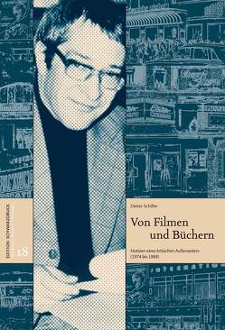 Von Filmen und Büchern von Schiller,  Dieter