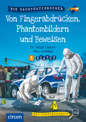 Von Fingerabdrücken, Phantombildern und Beweisen von Dr. Ebbert,  Birgit, Grubing,  Timo